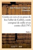 Les contes en vers et en prose de feu l'abbé de Colibri, ou Le soupé