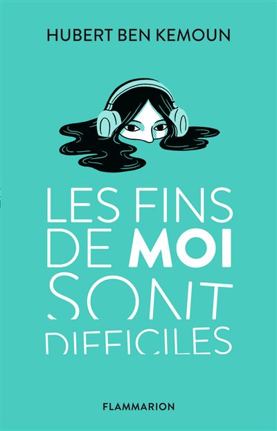 Les fins de moi sont difficiles - Hubert Ben Kemoun - broché