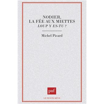 Nodier, la fée aux miettes : loup y es-tu ?