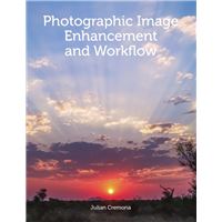 Photographic Image Enhancement and Workflow