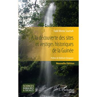 A la découverte des sites et vestiges historiques de la Guinée