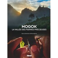 Mogok la vallée des pierres précieuses