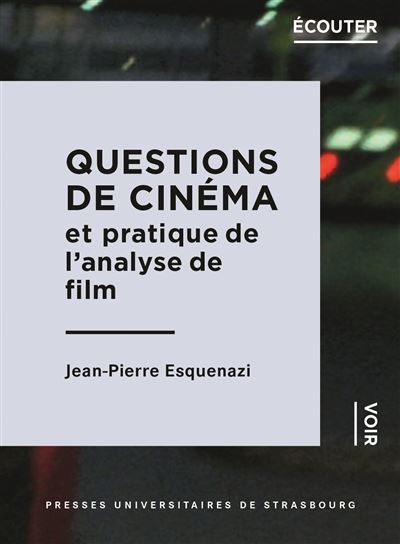 Questions de cinéma et pratique de l'analyse de film
