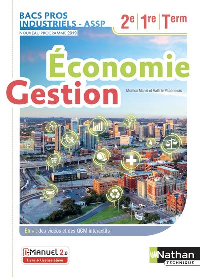 Economie et Gestion - 2ème/1ère/Term Bacs Pros Industriels/ASSP - Livre + licence élève - 2019