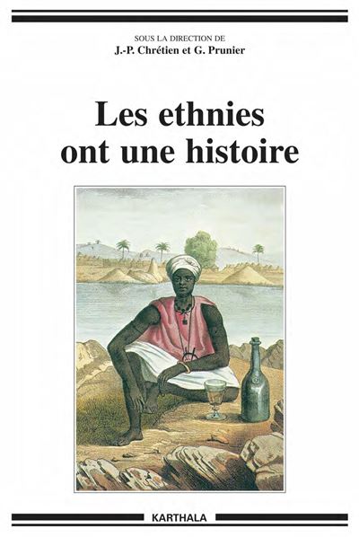 Les ethnies ont une histoire