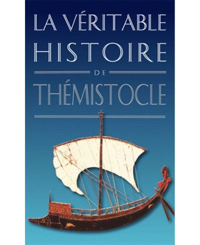 La véritable histoire de Thémistocle