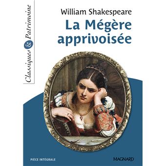 La Mégère apprivoisée - Classiques et Patrimoine