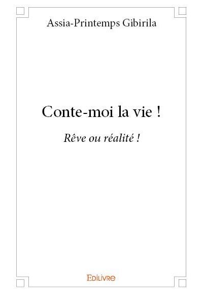 Conte-moi la vie !