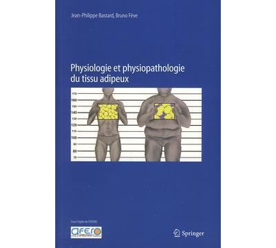 Physiologie et physiopathologie du tissu adipeux