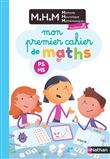 MHM - Mon premier cahier de maths PS-MS
