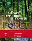 Découvrir, apprendre et s'amuser dans la forêt