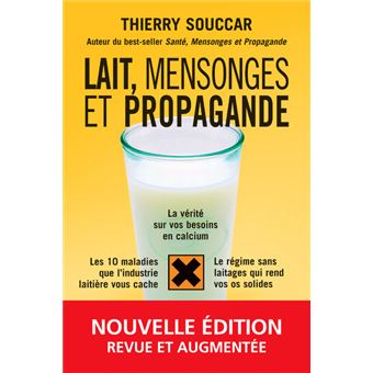 Lait, mensonges et propagande - Nouvelle édition