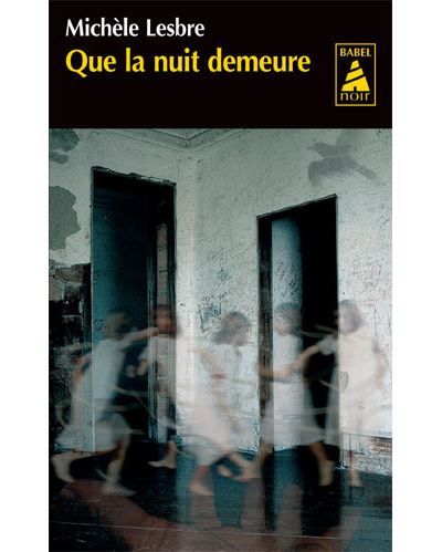 Que la nuit demeure