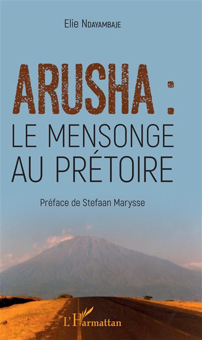 Arusha : Le mensonge au prétoire
