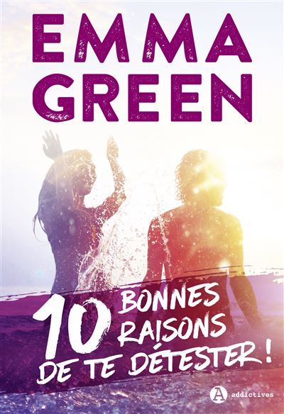 10 Bonnes Raisons De Te Détester Broché Emma Green Livre Tous Les Livres à La Fnac