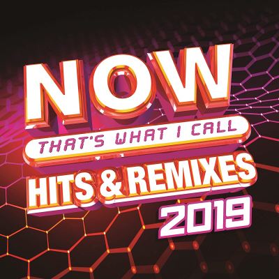 Now That’s What I Call Hits And Remixes 2019