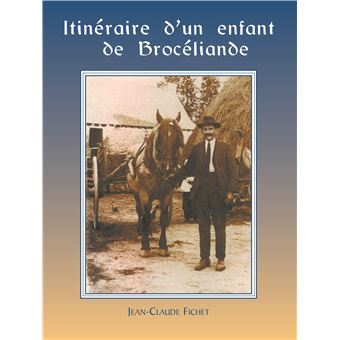 Itinéraire d'un enfant de Brocéliande