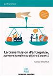 Transmission d'entreprise : aventure humaine ou affaire d'argent ?