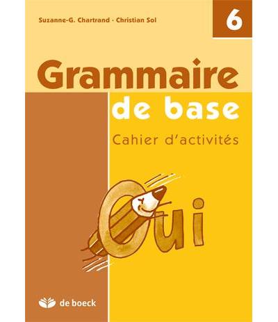 Grammaire De Base 6ème Année Cahier D'activités - Broché - Suzanne ...