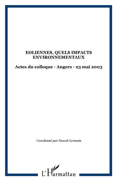 Eoliennes, quels impacts environnementaux