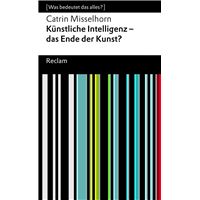 Künstliche Intelligenz – das Ende der Kunst?