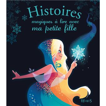 Histoires magiques à lire avec ma petite fille