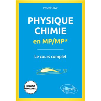 Physique-Chimie en MP/MP* - Le cours complet - Programme 2022