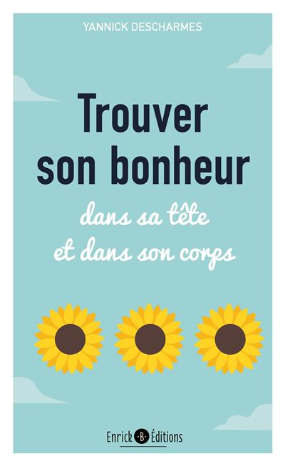 Trouver son bonheur - Yannick Descharmes - broché