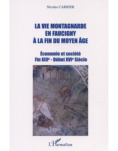 La vie montagnarde en Faucigny à la fin du Moyen Age