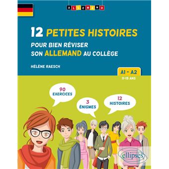 Allemand. 12 Petites histoires pour bien réviser son allemand au collège. A1-A2. (avec exercices corrigés et challenges)