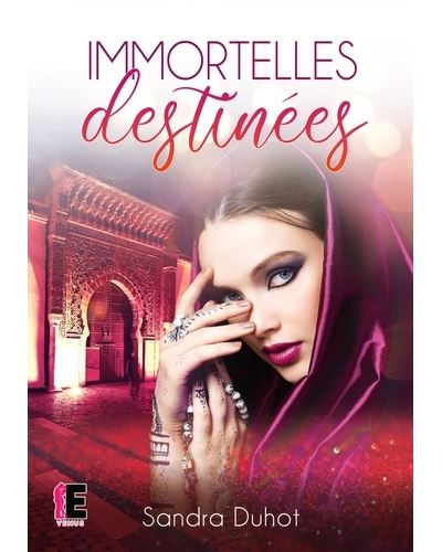 Immortelles destinées