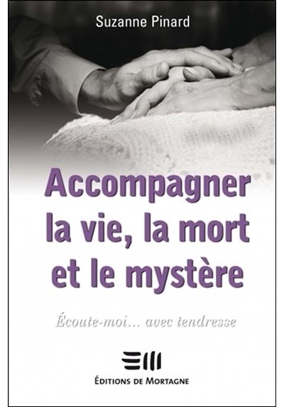 Accompagner la vie, la mort, et le mystère