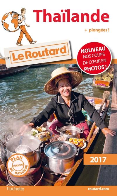 Guide du Routard Thaïlande 2017 -  Collectif - broché
