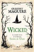 Wicked : la Véritable Histoire de la Méchante Sorcière de l'Ouest