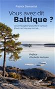 Vous avez dit Baltique ?