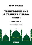Trente-deux ans à travers l'Islam (1832-1864)
