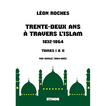 Trente-deux ans à travers l'Islam (1832-1864)