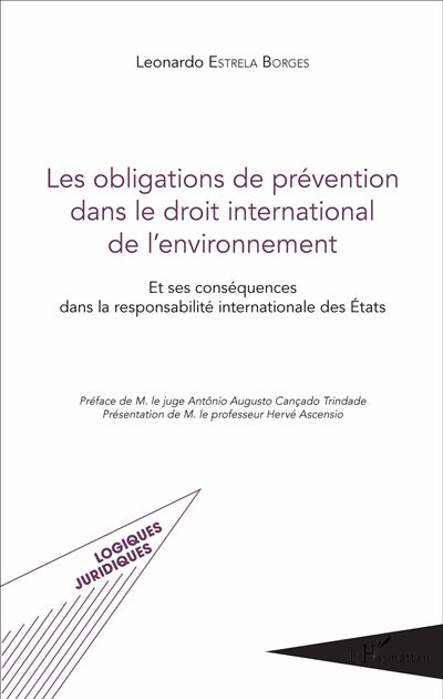 Les obligations de prévention dans le droit international de l'environnement - Leonardo Estrela Borges - broché