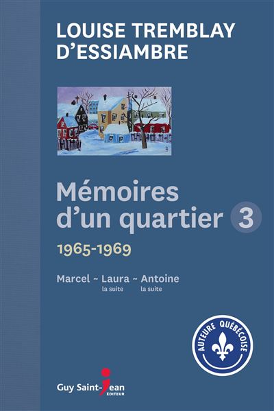 1965-1969 - Marcel, Laura, Antoine - Louise Tremblay d'Essiambre - broché