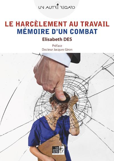 Le harcèlement au travail