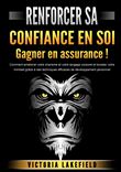 RENFORCER SA CONFIANCE EN SOI - Gagner en assurance !