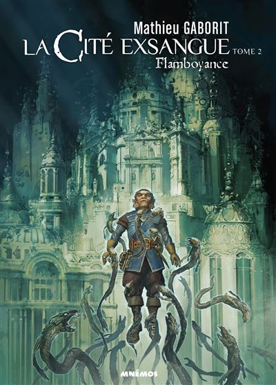 La Cité exsangue, tome 2. Flamboyance