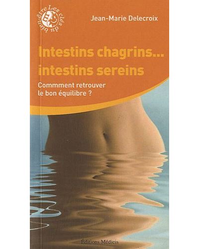 Intestins chagrins ... Intestins sereins