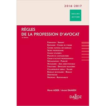 Règles De La Profession D'avocat 2016/2017 15ème édition - Relié ...