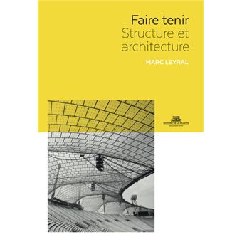 Faire tenir - Structure et architecture