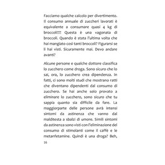 Lo zucchero ti fa diventare stupido, grasso e malato