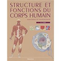 Structure et fonctions du corps humain. anatomie et physiologie