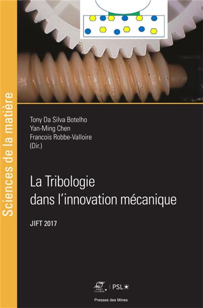La Tribologie dans l'innovation mécanique - Tony Da Silva Botelho - broché