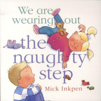 We are wearing out the naughty step