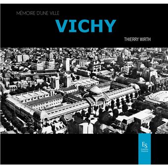 Vichy memoire d'une ville